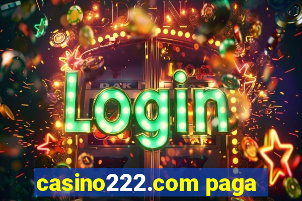 casino222.com paga